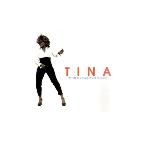 Tina Turner-When The Hearache Is Over