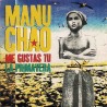 Manu Chao-Me Gustas Tu/La Primavera