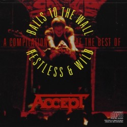 Accept-Balls To the Wall/Restless & Wild