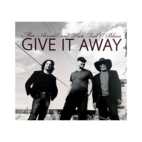 Mac Arnold And Plate Full O' Blues-Give It Away