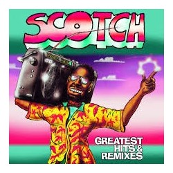 Scotch - Greatest Hits & Remixes