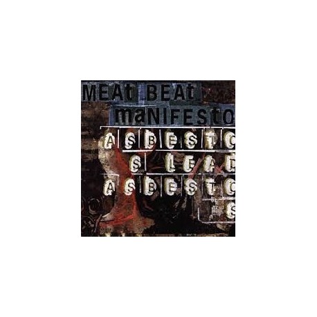 Meat Beat Manifesto-Asbestos Lead Asbestos