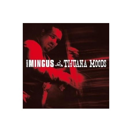 Charles Mingus-Tijuana Mood