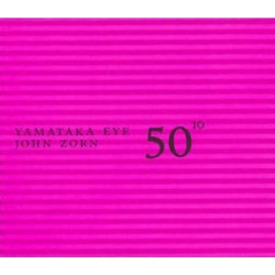 John Zorn-50th Birthday Celebration - Volume 10