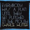 Charlie Hunter- Everybody Has A Plan Until They Get Punched In The Mouth