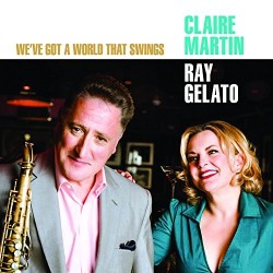 Claire Martin & Ray Gelato-We've Got A World That Swings