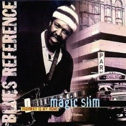 Magic Slim-Highway Is My Home
