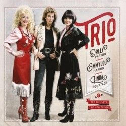 Trio (Dolly Parton, Emmylou Harris, Linda Ronstadt)-Complete Trio Collection